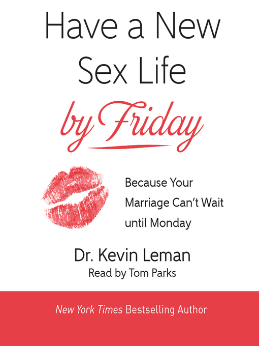 Title details for Have a New Sex Life by Friday by Dr. Kevin Leman - Available